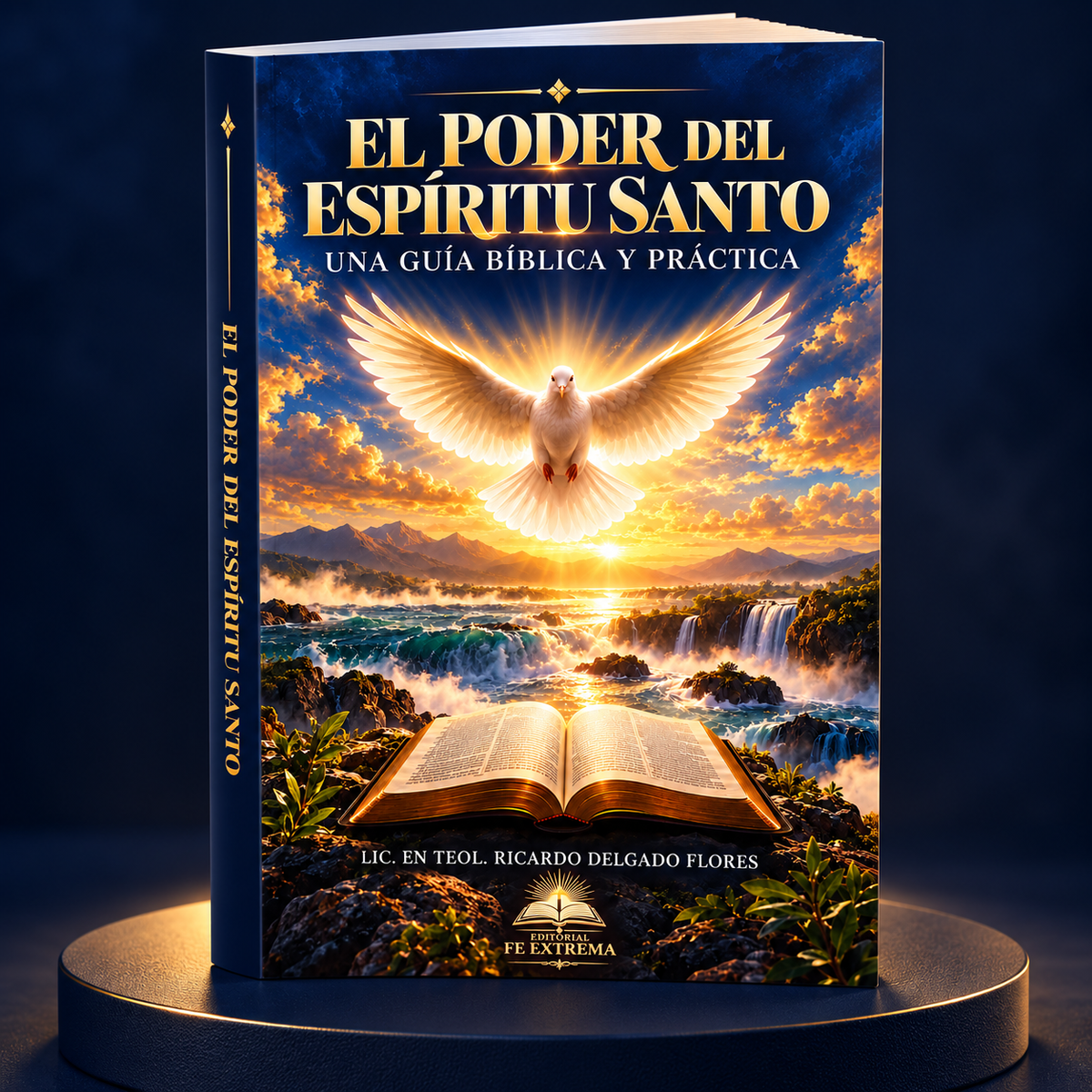 EL PODER DEL ESPIRITU SANTO (UNA GUIA BIBLICA Y PRACTICA)