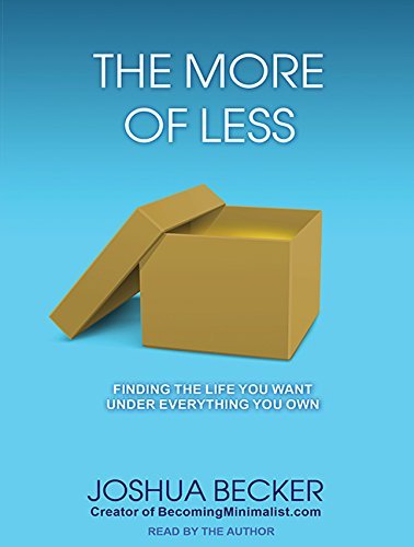 The More of Less by Joshua Becker (2016-05-03)