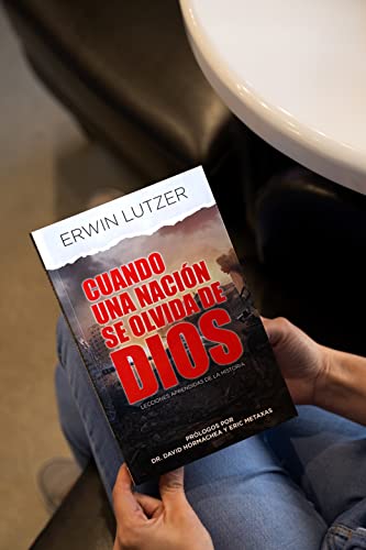 Cuando Una Nación Se Olvida de Dios: Lecciones Aprendidas de la Historia