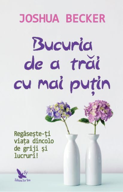 Bucuria De A Trai Cu Mai Putin