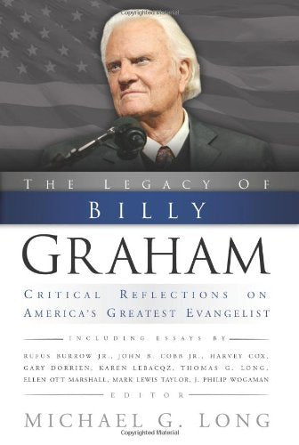 ▶ The Legacy of Billy Graham: Critical Reflections on America's Greatest Evangelist (English Edition)
