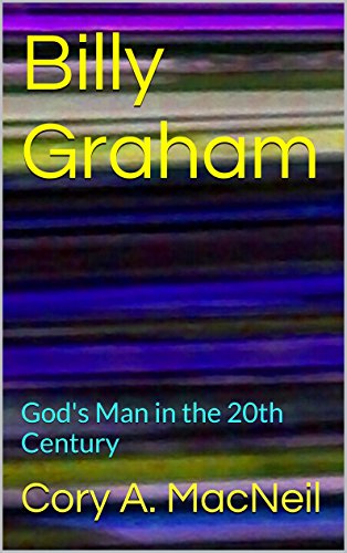 ▶ Billy Graham: God's Man in the 20th Century (English Edition)