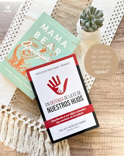 En defensa de la fe de nuestros hijos: Enseñando a sus hijos a desafiar las mentiras de la cultura (Spanish Edition)