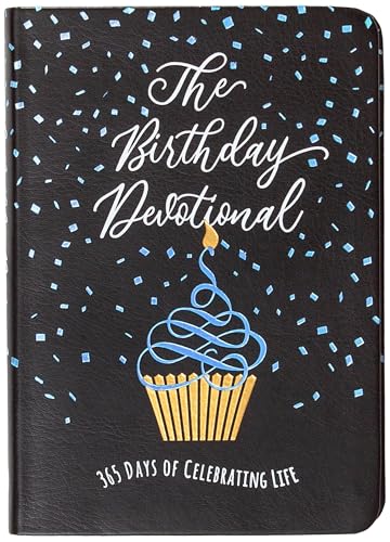The Birthday Devotional: 365 Days of Celebrating Life
