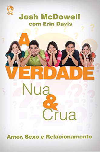 A Verdade Nua e Crua: Amor, Sexo e Relacionamento (Portuguese Edition)