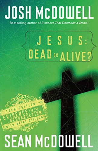 Jesus: Dead or Alive?: Evidence for the Resurrection (English Edition)