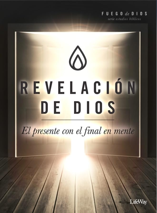 Revelación de Dios: Cómo vivir el presente en la esperanza de Su venida