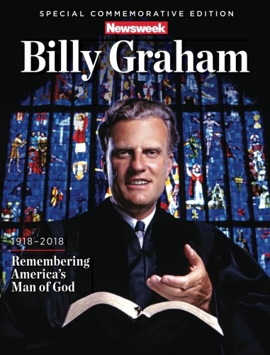 ▶ Newsweek Billy Graham Special Commemorative: 1918-2018 Remembering America's Man of God (Volume 1)