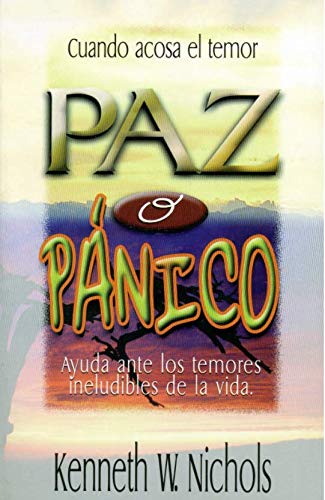 paz o panico/ayuda ante los temores de l (Spanish Edition)
