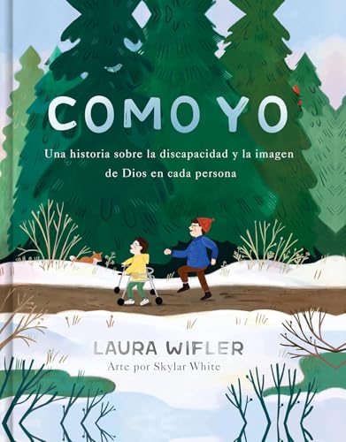 Como yo (SPA Like Me): La Historia Sobre La Discapacidad Y La Imagen de Dios En Cada Persona