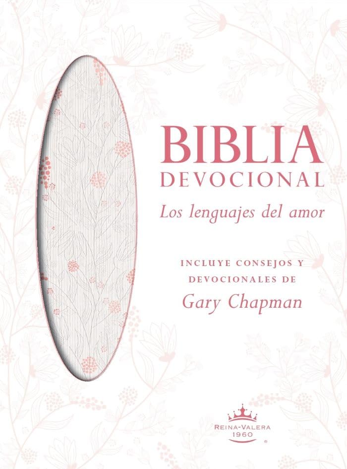 Biblia Devocional Los Lenguajes del Amor Rvr60 - Edición Oro Rosa (the Love Languages Devotional Bible Rvr60- Rose Gold)