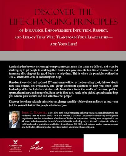 The 21 Irrefutable Laws of Leadership Workbook 25th Anniversary Edition: Follow Them and People Will Follow You