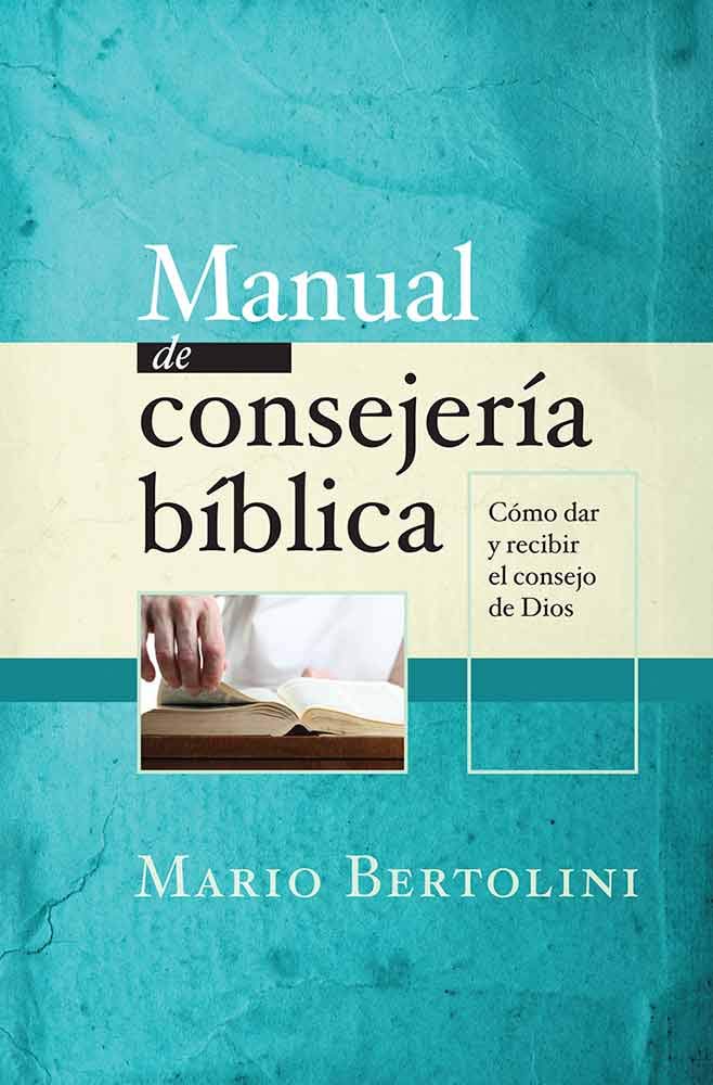 Manual de Consejeria Biblica / Biblical Handbook Of Counseling