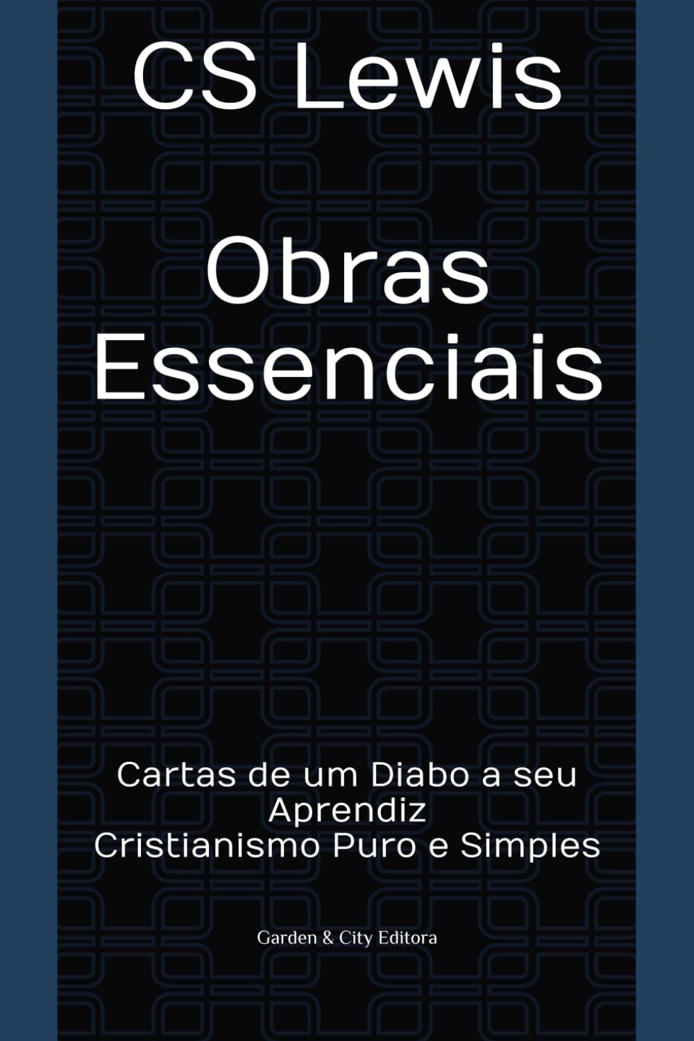 Obras Essenciais de CS Lewis: "Cartas de um Diabo a seu Aprendiz" e "Cristianismo Puro e Simples" (Portuguese Edition)
