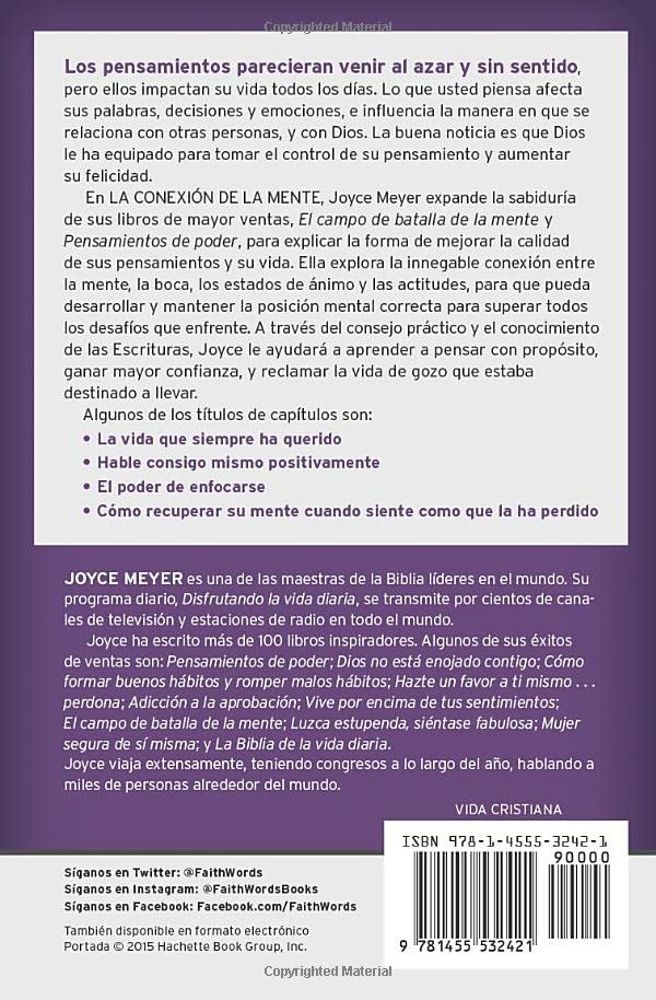 La Conexión de la Mente: Cómo Los Pensamientos Que Usted Elige Afectan Su Estado de Ánimo, Su Comportamiento Y Sus Decisiones