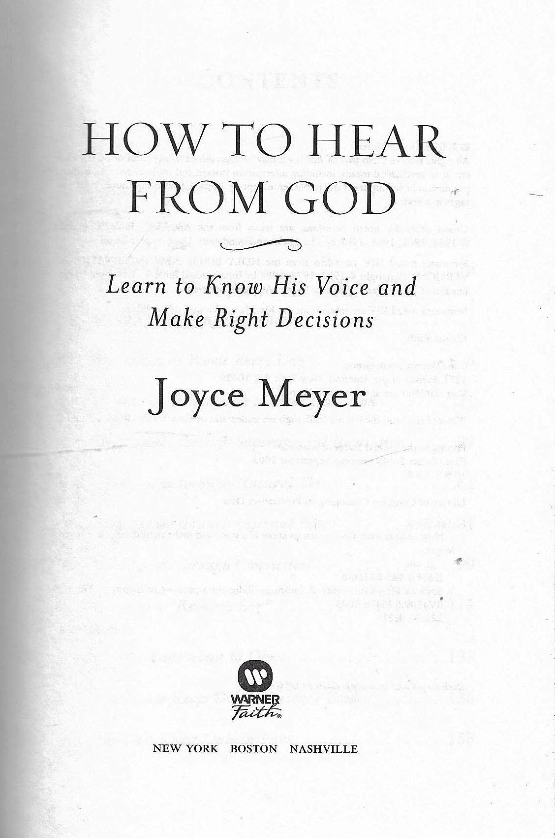 How to Hear from God: Learn to Know His Voice and Make Right Decisions