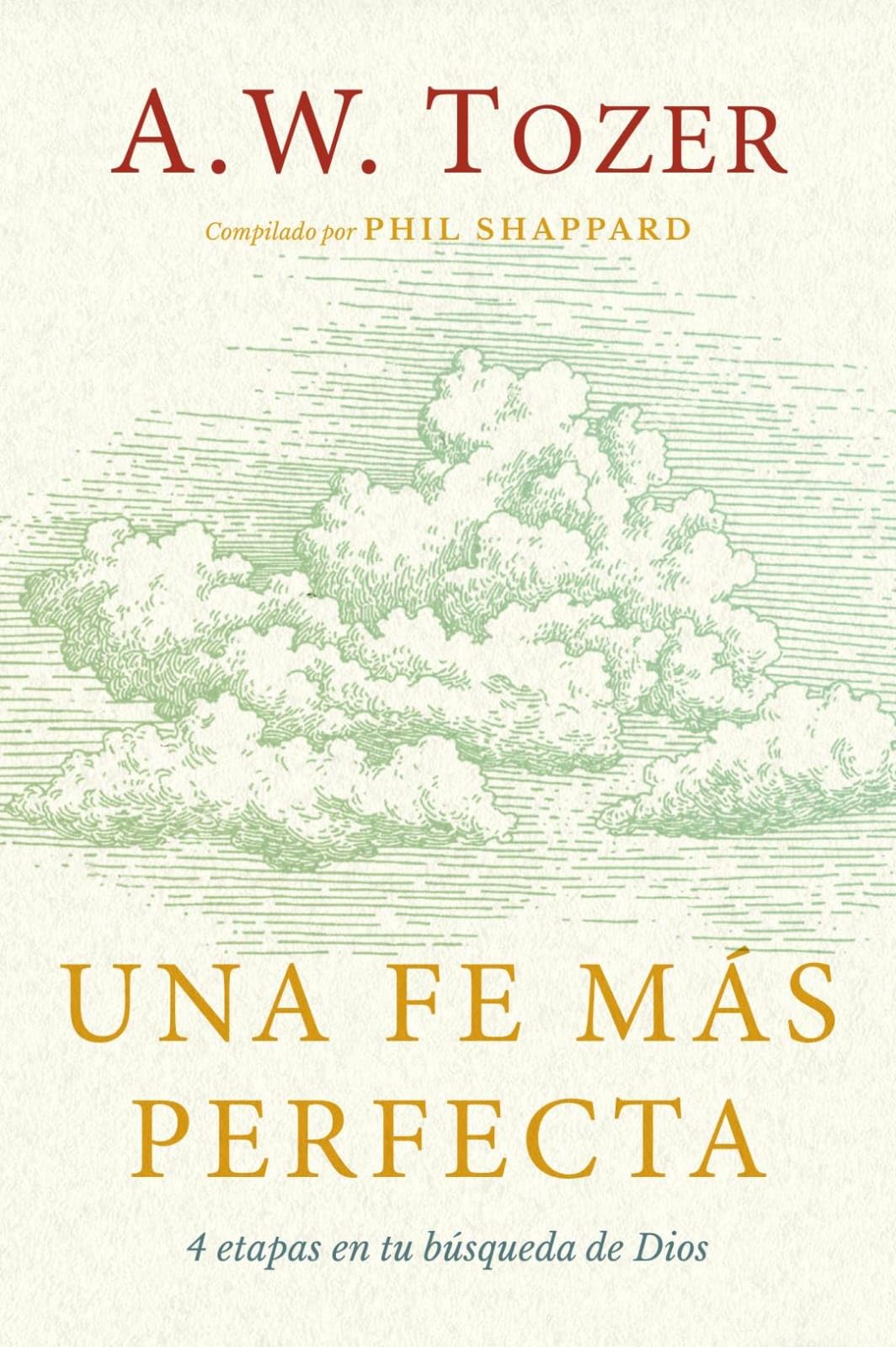 Una Fe Más Perfecta (Toward a More Perfect Faith)