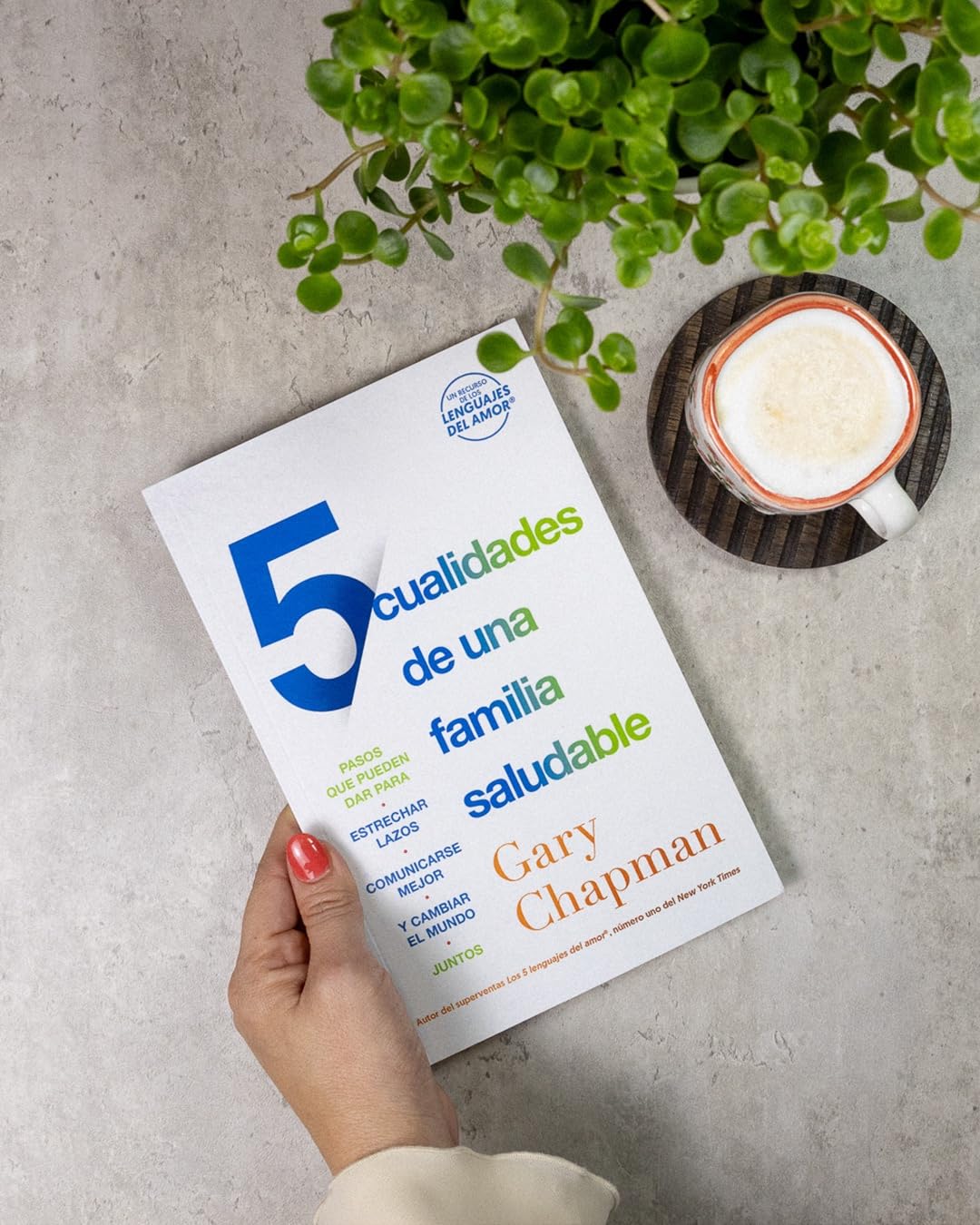5 Cualidades de Una Familia Saludable: Pasos Que Pueden Dar Para Estrechar Lazos, Comunicarse Mejor Y Cambiar El Mundo Juntos