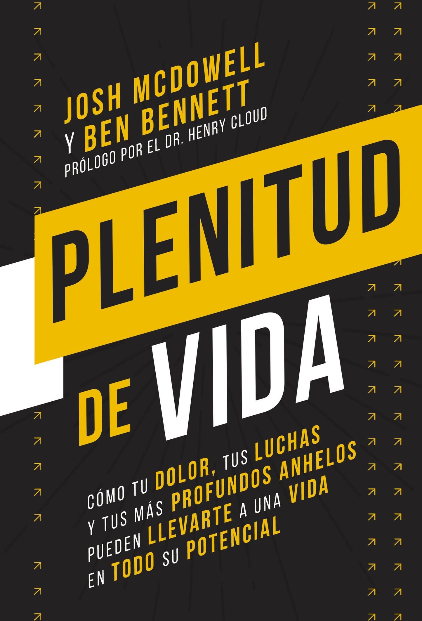▶ Plenitud de vida: Cómo tu dolor, tus luchas y tus anhelos más profundos pueden llevarte a una vida en todo su potencial