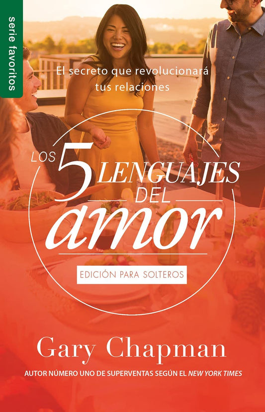 Los Cinco Lenguajes del Amor Para Solteros (Fav): El Secreto Que Revolucionara Tus Relaciones