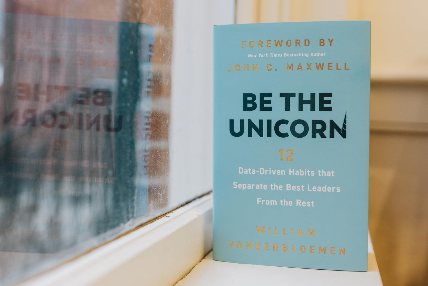 ▶ Be the Unicorn: 12 Data-Driven Habits that Separate the Best Leaders from the Rest