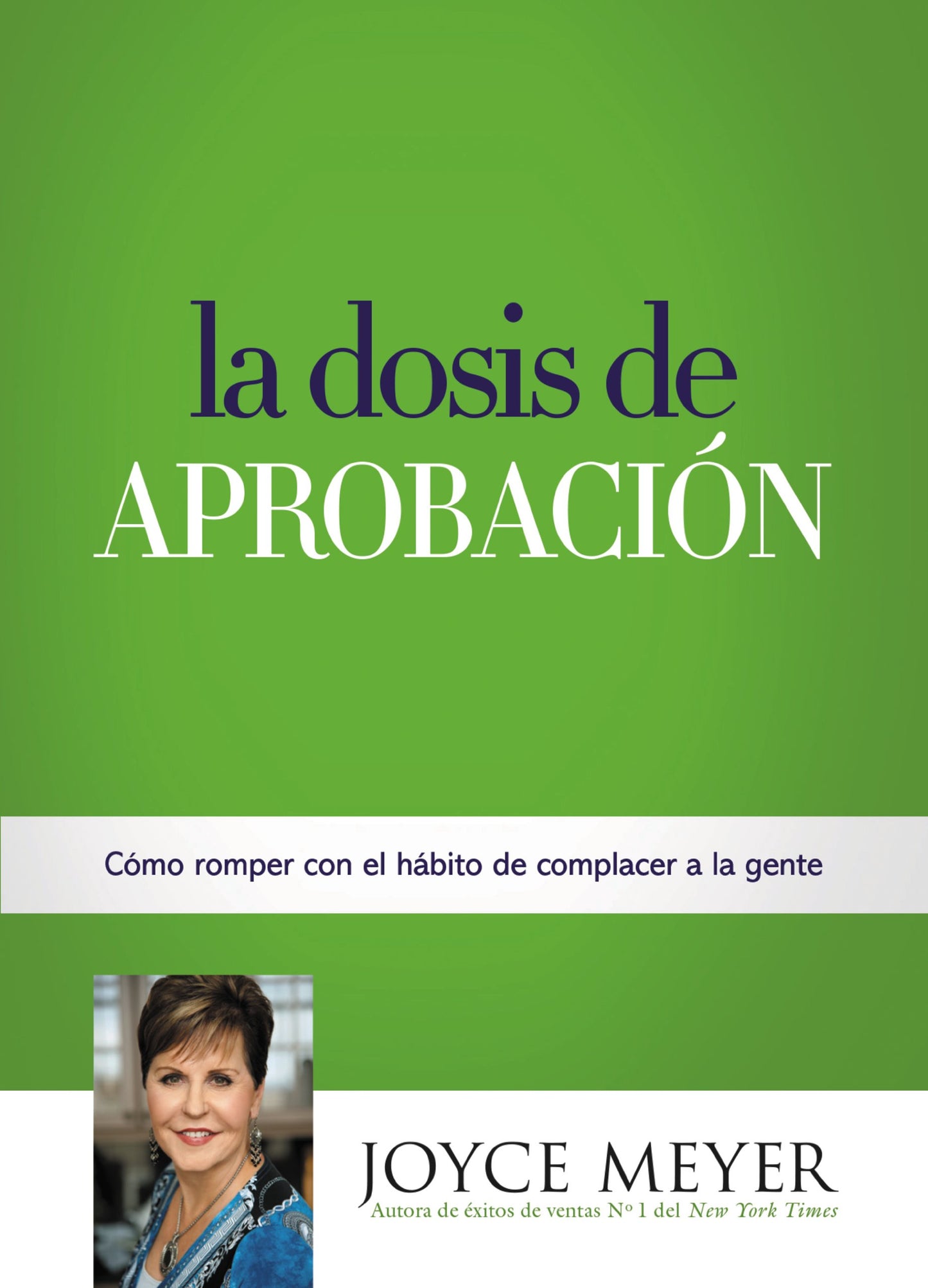 La Dosis de Aprobación: Cómo Romper con el Hábito de Complacer a la Gente