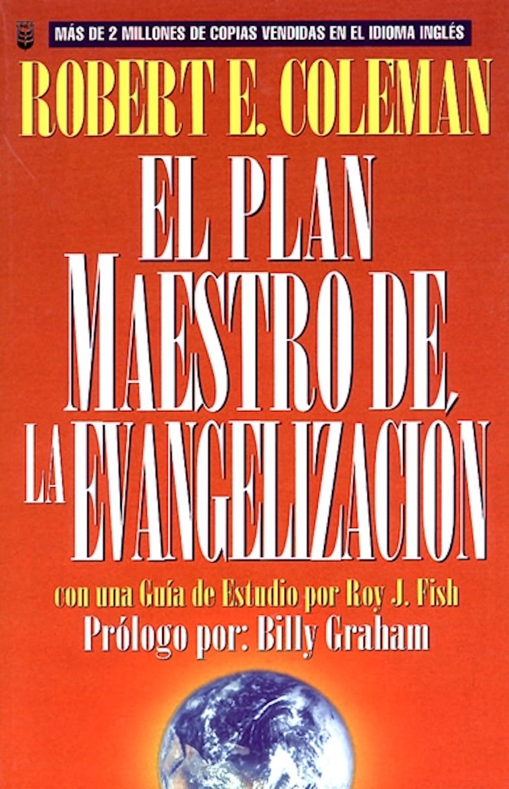 El Plan Maestro de la Evangelización: The Master Plan of Evangelism