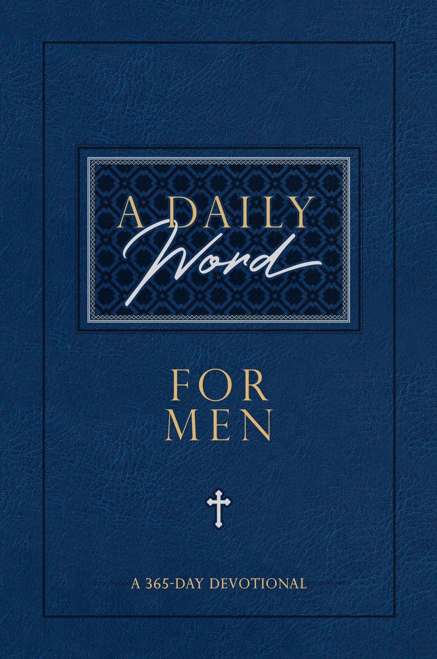 A Daily Word for Men: A 365-Day Devotional