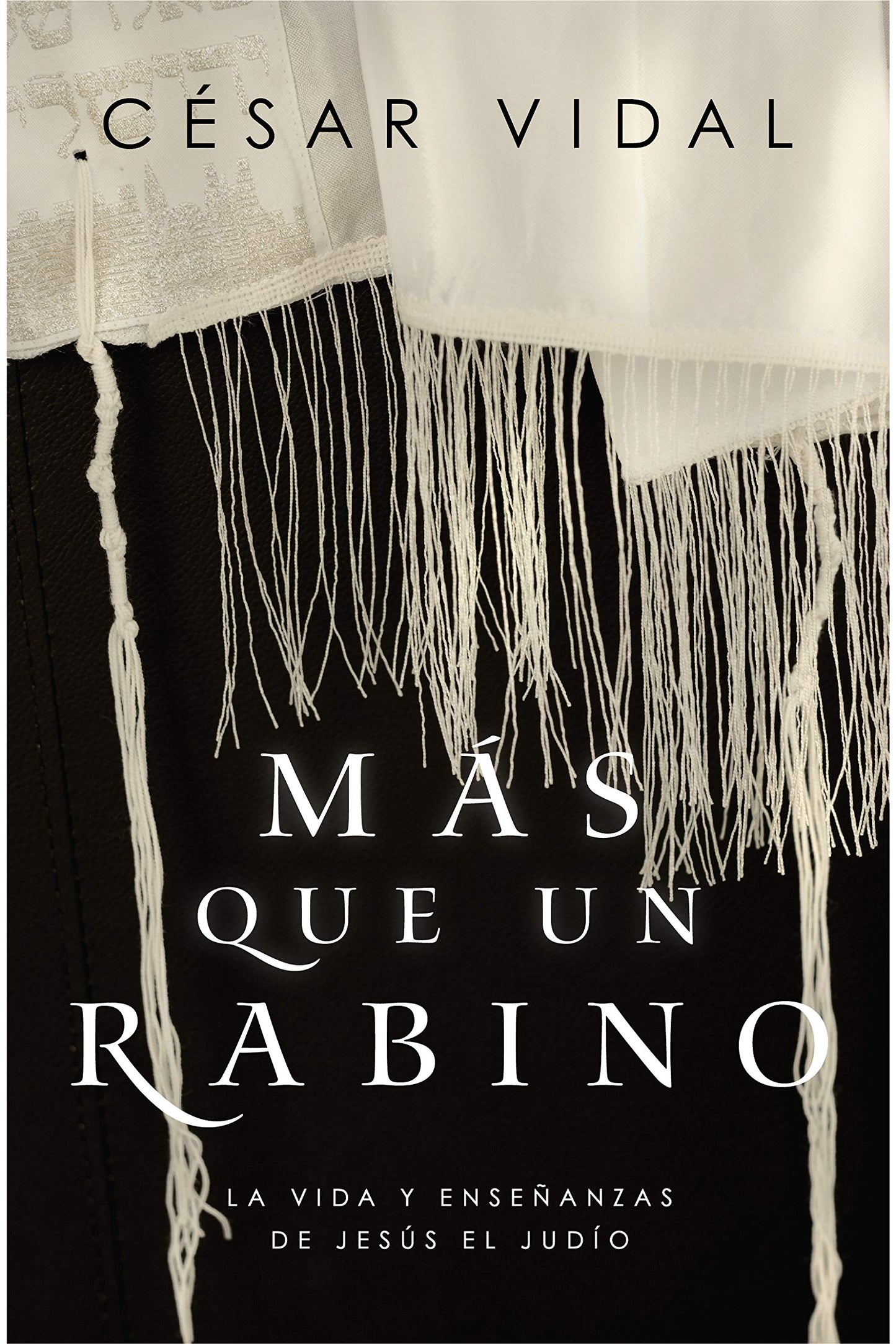 Más que un rabino | More than a Rabbi: La Vida Y Enseñanzas de Jesús El Judío