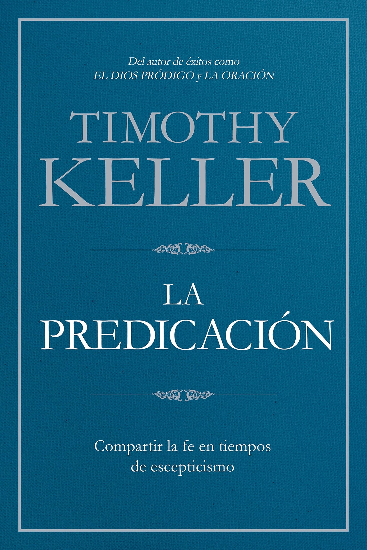 La Predicación: Compartir la fe en tiempos de escepticismo | Preaching: Communicating Faith in an Age of Skepticism