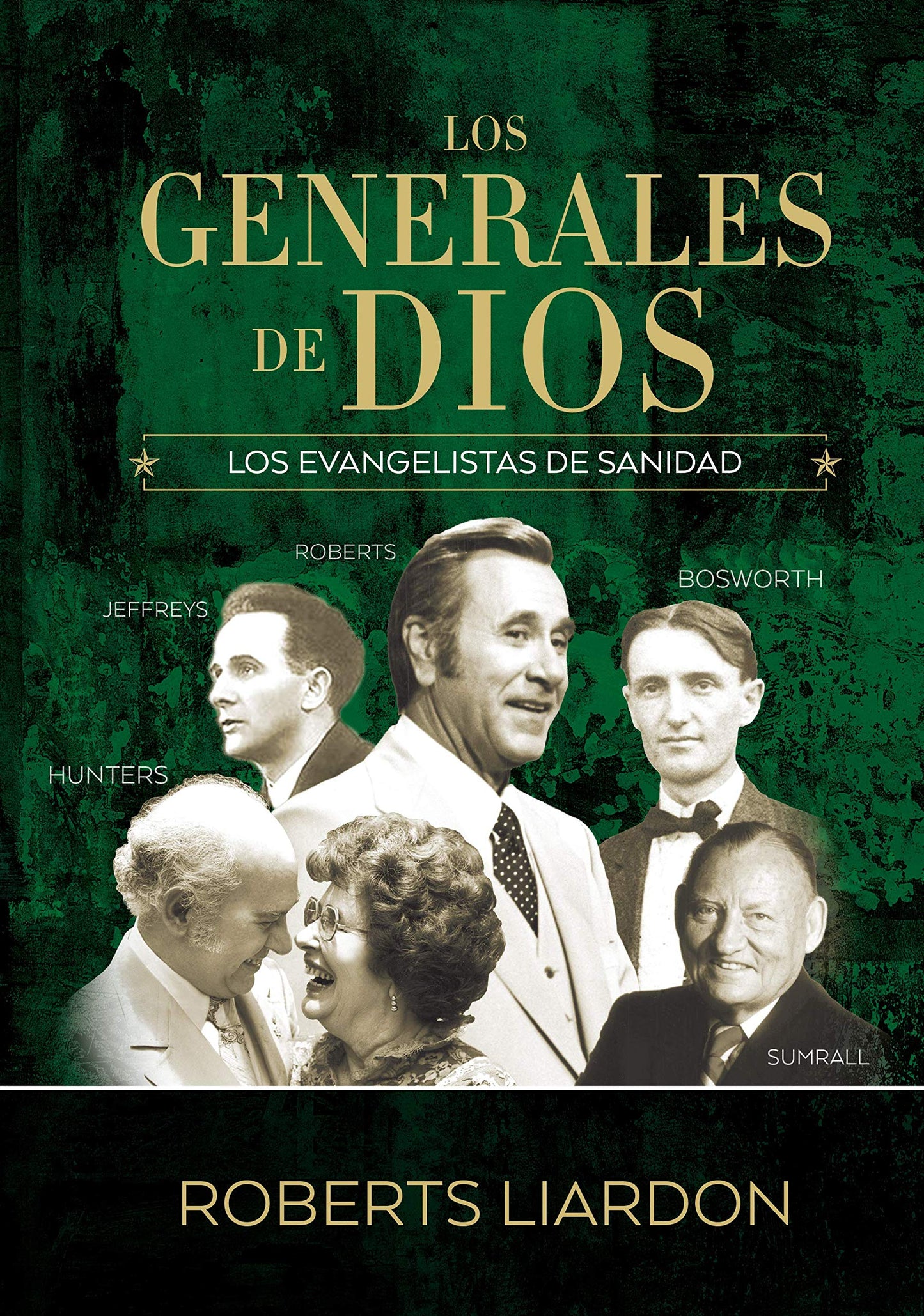 Los generales de Dios 4: Los evangelistas de sanidad