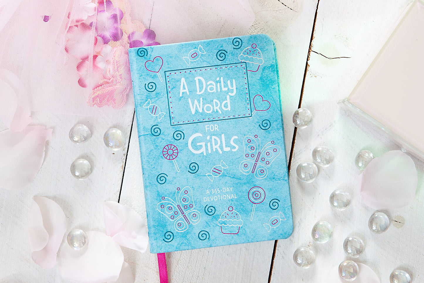A Daily Word for Girls: A 365-Day Devotional