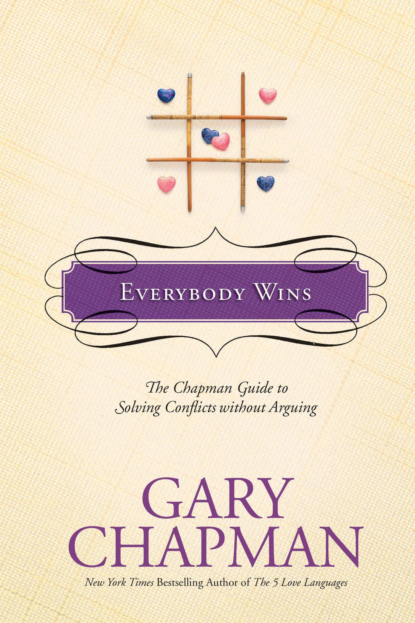 Everybody Wins: The Chapman Guide to Solving Conflicts without Arguing (Chapman Guides) (English Edition)