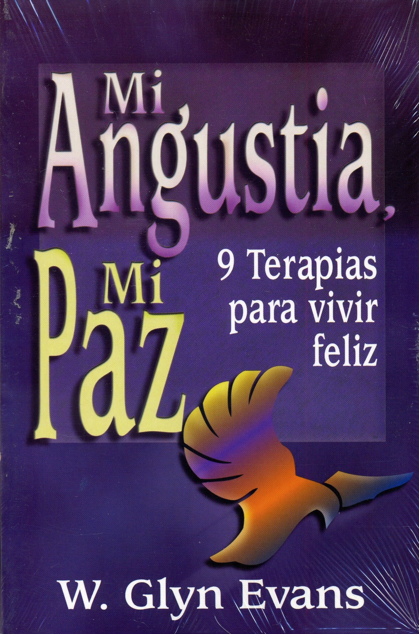 Mi angustia mi paz, 9 terapias vivir feliz (Spanish Edition)