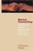 Marital counseling: A biblically-based, behavioral, cognitive approach