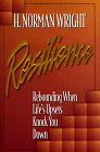 Resilience: Rebounding When Life's Upsets Knock You Down
