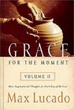 Grace for the Moment, Vol 2 by Lucado, Max [Hardcover]