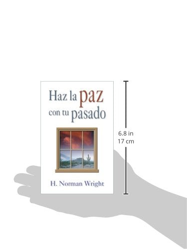 Haz La Paz Con Tu Pasado (Spanish Edition)
