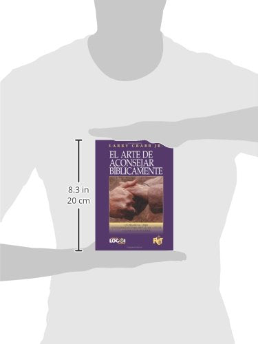 El arte de aconsejar bíblicamente (Spanish Edition)