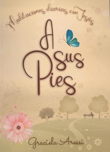 A Sus Pies: Meditaciones Diarias Con Jesús