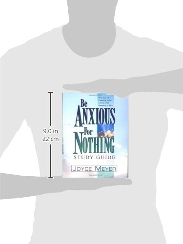 Be Anxious for Nothing: Study Guide: The Art of Casting Your Cares and Resting in God