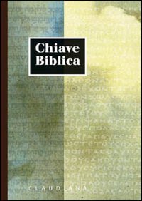 Chiave biblica ossia concordanza della Sacra Bibbia compilata sulla versione nuova riveduta