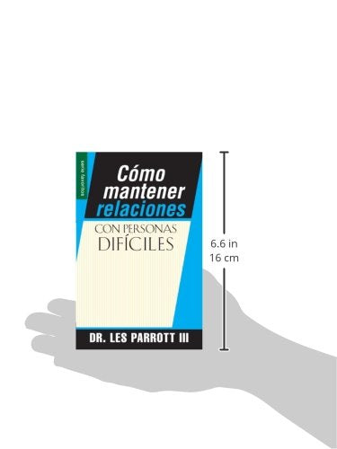 Cómo mantener relaciones con personas dificiles // High Maintenance Relationships (Serie Favoritos) (Spanish Edition)