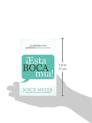 ¡esta Boca Mía!: La Solución de Sus Problemas Está En Su Boca