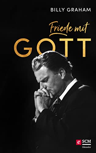 Friede mit Gott (Das Vermächtnis von Billy Graham) (German Edition)