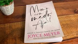 Mesmo com Medo, Aja! - Abrace a coragem diante do temor - Joyce Meyer - Em Portugues do Brasil