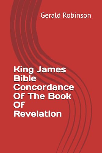 King James Bible Concordance Of The Book Of Revelation