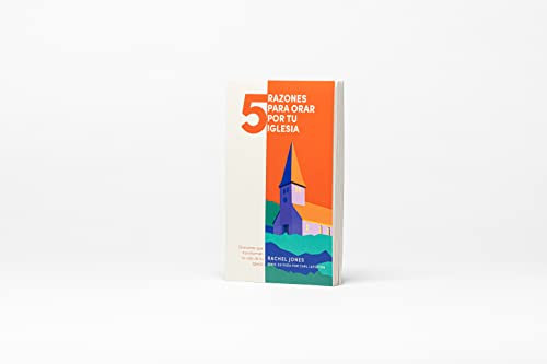 5 razones para orar por tu iglesia /SPA 5 things to pray for your church: Oranciones Que Transforman La Vida de Tu Iglesia