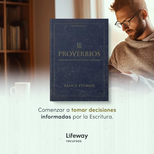 Proverbios - Estudio bíblico / Proverbs - Bible Study Book (Spanish Edition): Sabiduría eterna en la vida cotidiana