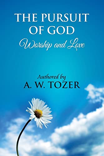 The Pursuit of God [ Worship and love ]: The Pursuit of God by Aiden Wilson Tozer: This excellent treatise guides Christians to form a deeper and ... of their level of spiritual development.